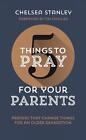 5 Things to Pray for Your Parents: Prayers that Change Things for an Older Gener