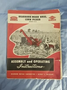 1948 DEARBORN-WOOD CORN PICKER FORD TRACTOR MANUAL FARM FARMING IMPLEMENT - Picture 1 of 10
