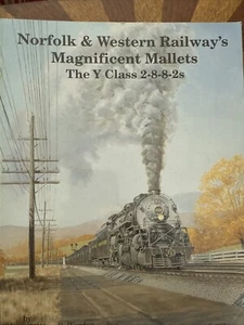 Norfolk & Western Railway's Magnificent Malletts: The Y Class 2-8-8-2s - Picture 1 of 2