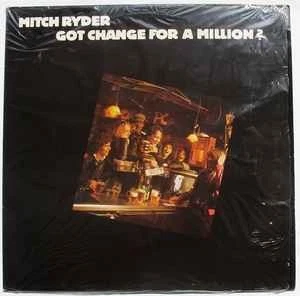 Mitch Ryder: Got Change For A Million? LP,  RE, Whi - Image 1 of 1
