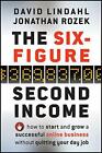 The Six-Figure Second Income: How to Start and Grow a Successful Online Business