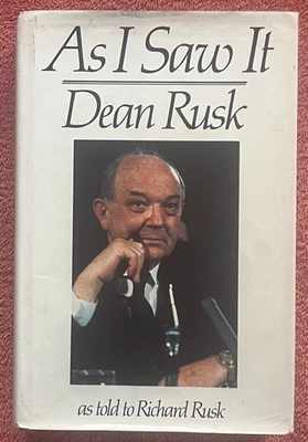 DEAN RUSK  "As I Saw It" HC/DJ '90 1stEd/1stPrint Scarce SIGNED Copy JFK Vietnam - Image 1 of 4