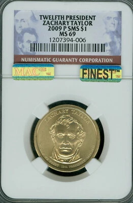 2009 P ZACHARY TAYLOR PRES. DOLLAR NGC MS69 PQ SMS MAC FINEST MAC SPOTLESS . - Image 1 of 2