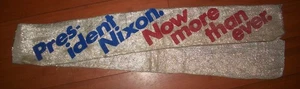 President Nixon Now More than ever 1972 sash Republican convention metallic - Picture 1 of 4