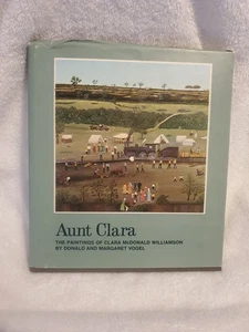 Margaret Vogel / Aunt Clara The Paintings of Clara McDonald Williamson 1st 1966 - Picture 1 of 9