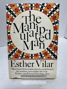 The Manipulated Man by Esther Vilar (1972) 1st US Edition/1st Printing Vintage  - Bild 1 von 8