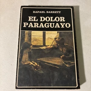 El dolor paraguayo By Rafael Barrett - Picture 1 of 6