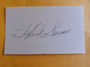 Hank Sauer (d. 2001) Signed Index Card - Reds, Cubs, Cardinals, Giants - Picture 1 of 1