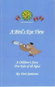 A Bird's Eye View by Dori Jamieson 2019 A Children's Story - Imagen 1 de 2