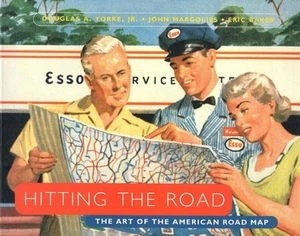 Hitting the Road: The Art of the American Road Map by Douglas A. Yorke (1996-0.. - Picture 1 of 1