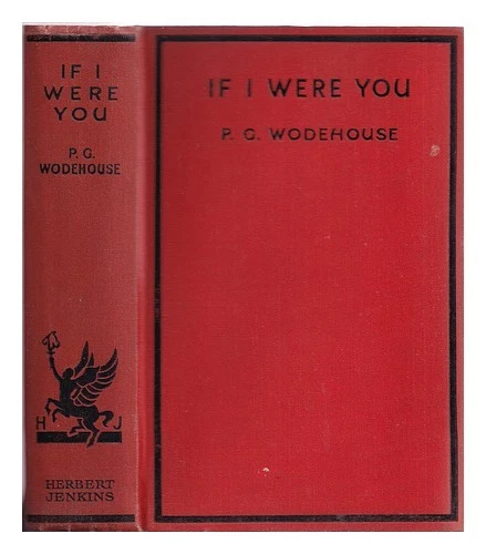 WODEHOUSE, PELHAM GRENVILLE (1881-1975) If I Were You / P. G. Wodehouse 1931 Har - Imagen 1 de 1