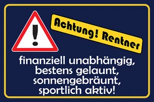 Blechschild 18x12 Achtung Rentner Wand Deko Bar Kneipe Sammler Geschenk - Bild 1 von 4