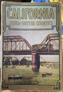 ca.1915 YUBA-SUTTER COUNTIES of California Promotional Booklet w/ Photos & Info - Picture 1 of 6