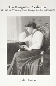 Judith Szapor The Hungarian Pocahontas – The Life and Times of Laura (Hardback) - Picture 1 of 1