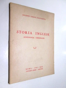 FASCISMO PROPAGANDA ANTINGLESE)STORIA INGLESE,ANTOLOGIA CRIMINALE.V.Ferri 1941 - Foto 1 di 3