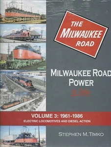 MILWAUKEE ROAD POWER In Color, Vol. 3: 1961-1986, Electric & Diesel - (NEW BOOK) - Picture 1 of 2