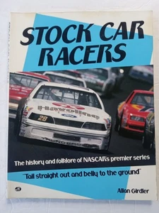 STOCK CAR RACERS The History & Folklore of NASCAR's Premier Series Alan Girdler - Picture 1 of 24