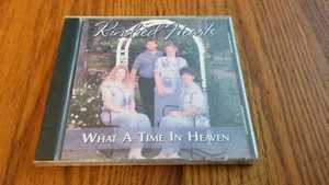 Kindred Hearts What A Time In Heaven CD ~SEALED~ Christian Gospel Music - Picture 1 of 2