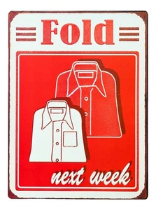 Fold Next Week Whimsical Laundry Room Sign Metal Wall Plaque - Picture 1 of 1