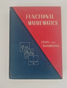 Functional Mathematics by Dean and Bainbridge - Hardcover 1956 *GOOD* - Picture 1 of 10
