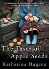 The Taste of Apple Seeds, Katharina Hagena