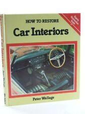 How to Restore Car Interiors (Osprey..., Wallage, Peter