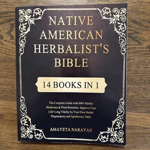 Native American Herbalist’s Bible: 14 Books in 1: 600+ Medicinal Plants Amayeta - Picture 1 of 8