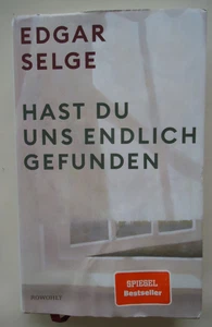 Hast du uns endlich gefunden von Edgar Selge ( Gebundene Ausgabe) - Bild 1 von 1