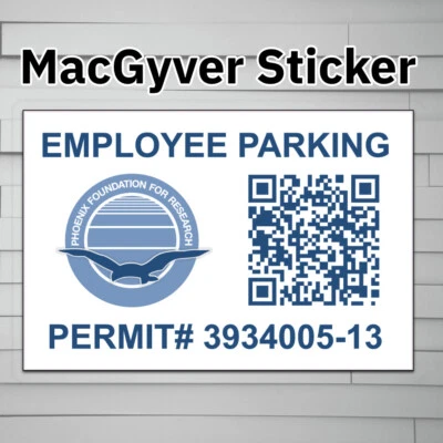 Phoenix Foundation Employee Parking Permit MacGyver (Vinyl Decal Sticker, Car la - Image 1 of 4