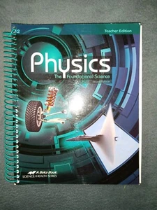 A Beka Book - Physics The Foundational Science Textbook - 2nd ed - Teacher's Ed - Picture 1 of 5
