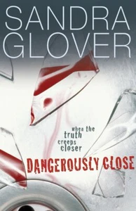 Dangerously Close... By Glover, Sandra, Paperback,Good - Foto 1 di 1
