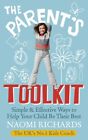 The Parents Toolkit: Simple  Effective Ways to Help Your Child Be Their Best by