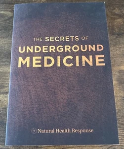 The Secrets of Underground Medicine (Paperback, 2017) Natural Health Response - Imagen 1 de 5