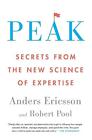 Peak Secrets From The New Science Of Expertise By Anders Ericsson English Pap