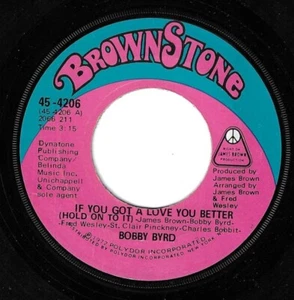BOBBY BYRD if you got a love you better ( hold on to it ) BROWNSTONE RECORDS. - Picture 1 of 2