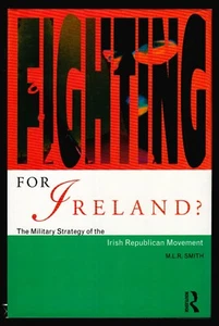 M. L. R. Smith, Fighting for Ireland?, Routledge, 1995, First Edition  - Picture 1 of 6