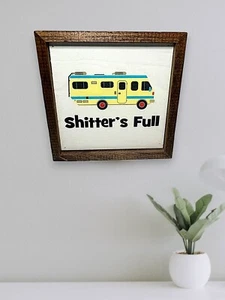 Funny Signs Cousin Eddie Decor Signs Wooden Rustic 6" X 6" - Shitter's Full - Picture 1 of 4