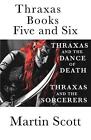 Thraxas Books Five And Six: Thraxas And The Sorcerers & Thraxas And The Dance Of