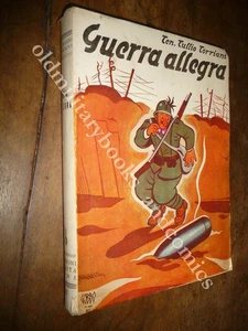 GUERRA ALLEGRA MEMORIE DI UN BERSAGLIERE ILL. GOBBO TEN. TULLIO TORRIANI OTTIMO - Picture 1 of 3