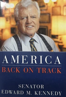 America Back on Track by Edward M. Kennedy (2006, Hardcover) - Image 1 of 2