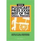 Pushcart Prize Xxxii : Best Of The Small Presses, 2008, Paperback By Henderso...