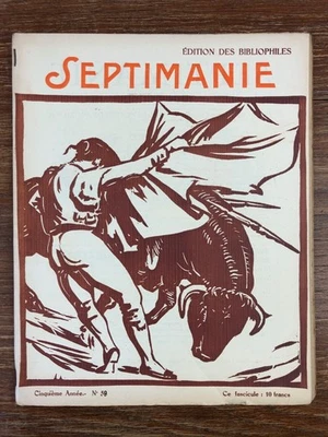 Revue SEPTIMANIE Nr 58 (1927 ?) CORRIDA Estampes Bois gravés - Photo 1/4