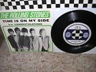 ROLLING STONES-Time Is On My Side-OR.NM- 45 RPM+NM GORGEOUS P/S TOP COPY SEE WOW
