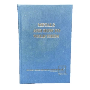 Metals and How to Weld Them T.B. Jefferson 1990 2nd Edition Welding Hardcover - Imagen 1 de 3