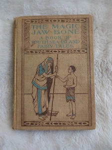 Antique 1906 The Magic Jaw Bone A Book Of South Sea Island Fairy Tales HC James - Picture 1 of 15