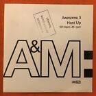 Awesome 3- Hard Up- A&M Records- 7? 1990