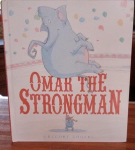 OMAR the STRONGMAN ~ Gregory Rogers. 1a edición Hb de 2013. ¡ESCASO!! HERE in MELB - Imagen 1 de 23
