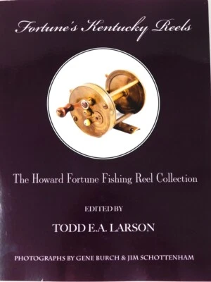 KENTUCKY REELS The Howard Fortune Kentucky Reel Collection Book
