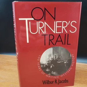 On Turner’s Trail Wilbur R. Jacobs • Western History • HC w/ Dust Jacket VG - Imagen 1 de 10