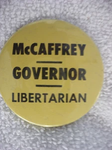 LQ- MCCAFFREY GOVERNOR LIBERTARIAN  PIN BACK BADGE #16863 - Picture 1 of 3